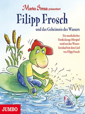 cover image of Filipp Frosch und das Geheimnis des Wassers